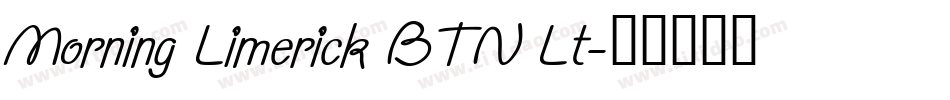 Morning Limerick BTN Lt字体转换